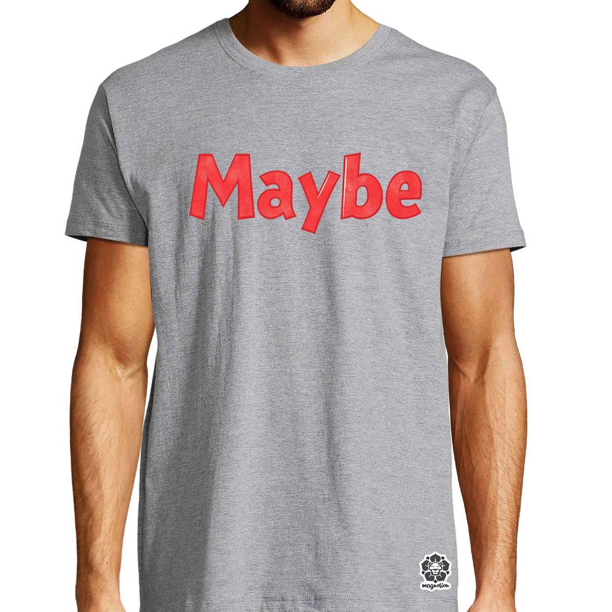 Maybe v14 egyedi póló 