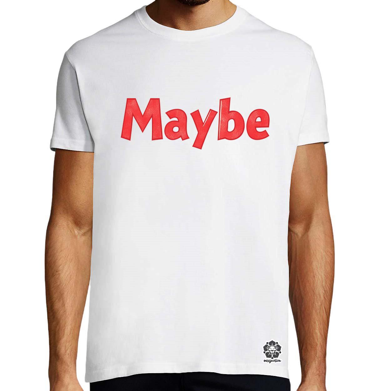 Maybe v14 egyedi póló 