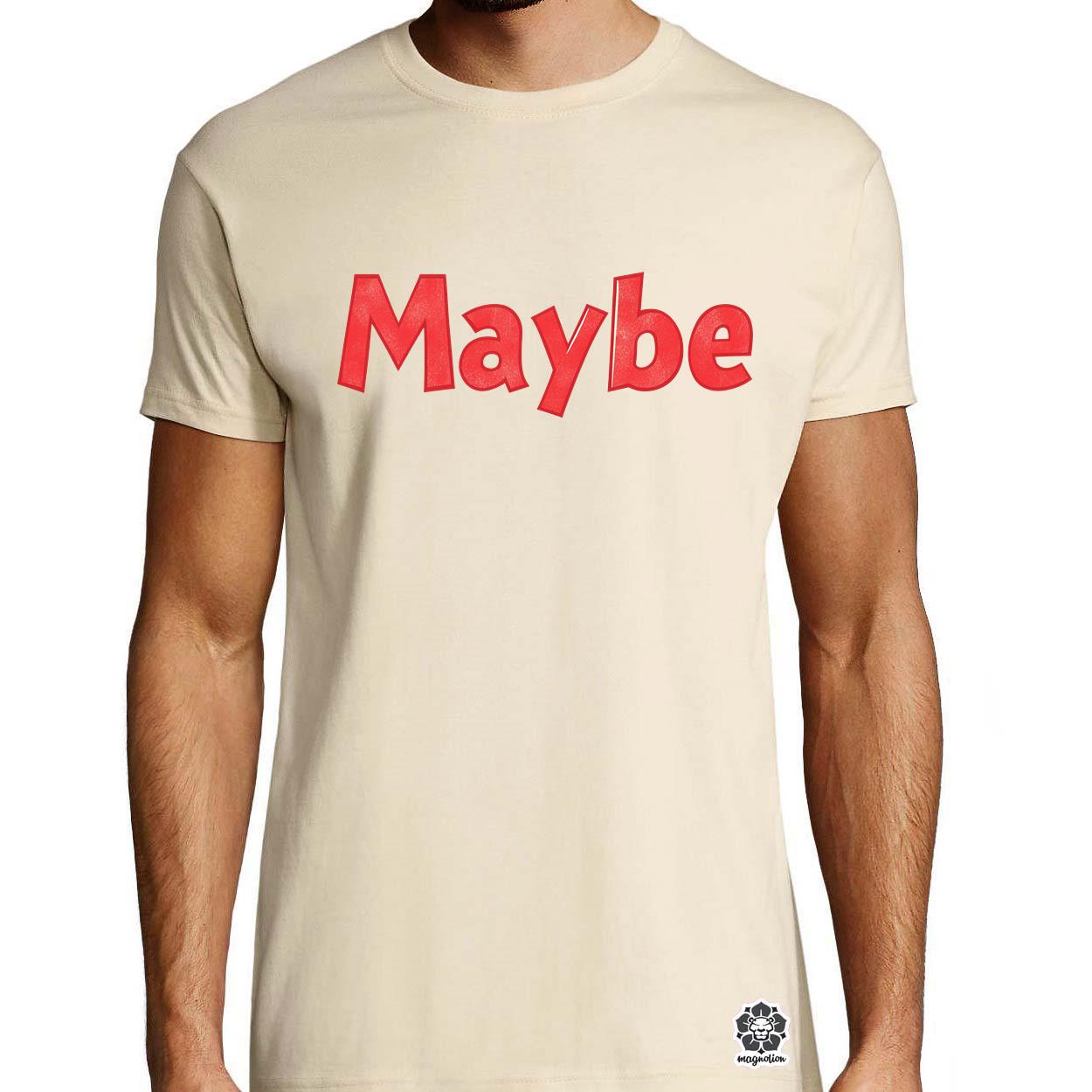 Maybe v14 egyedi póló 