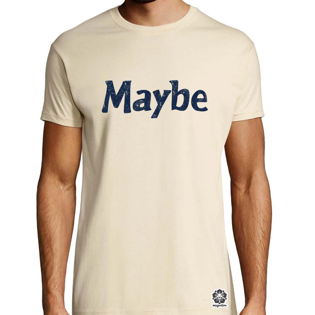 Maybe v15 egyedi póló 