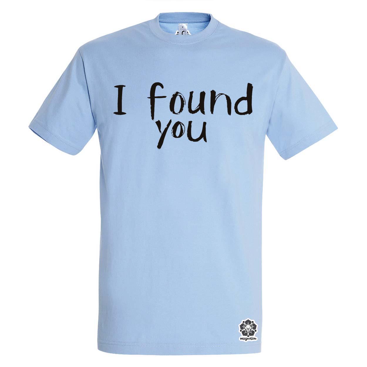 I found U v7 egyedi póló 