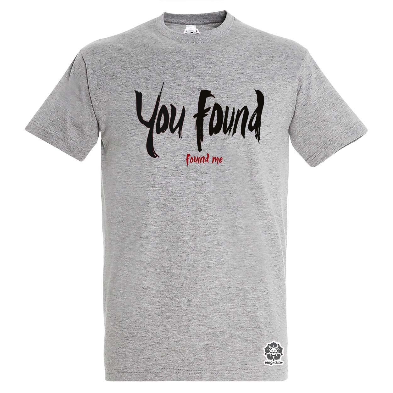 U found me v6 egyedi póló 