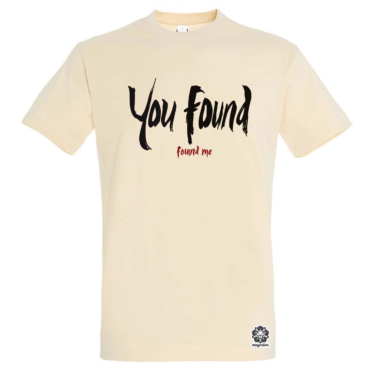 U found me v6 egyedi póló 