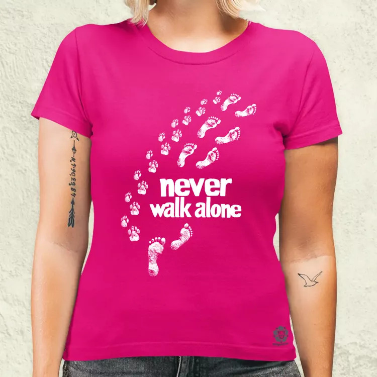 Never walk alone női póló