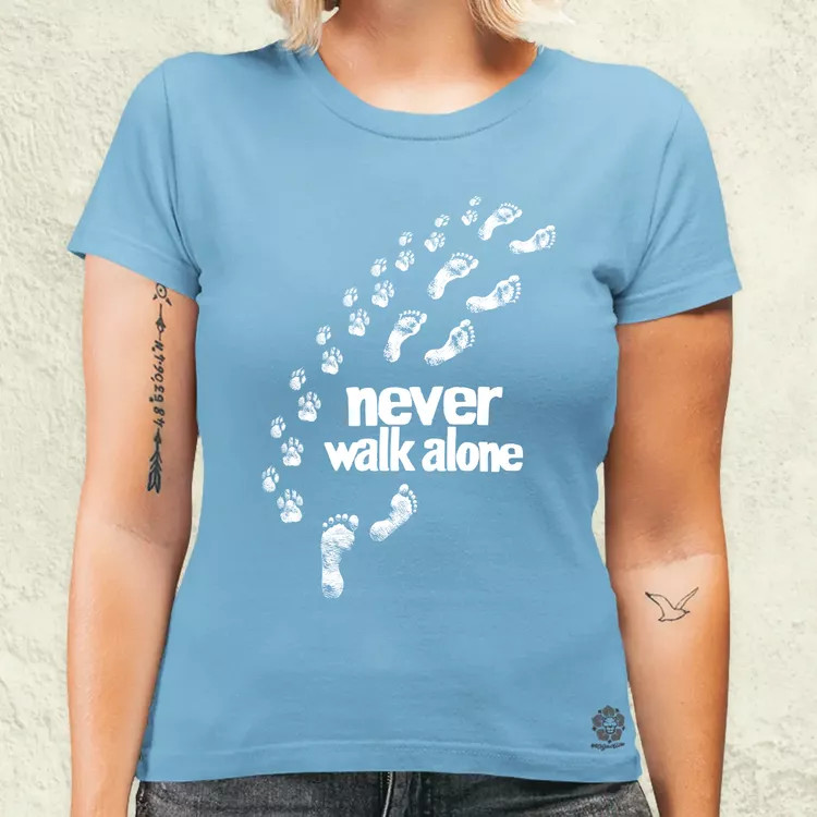 Never walk alone női póló