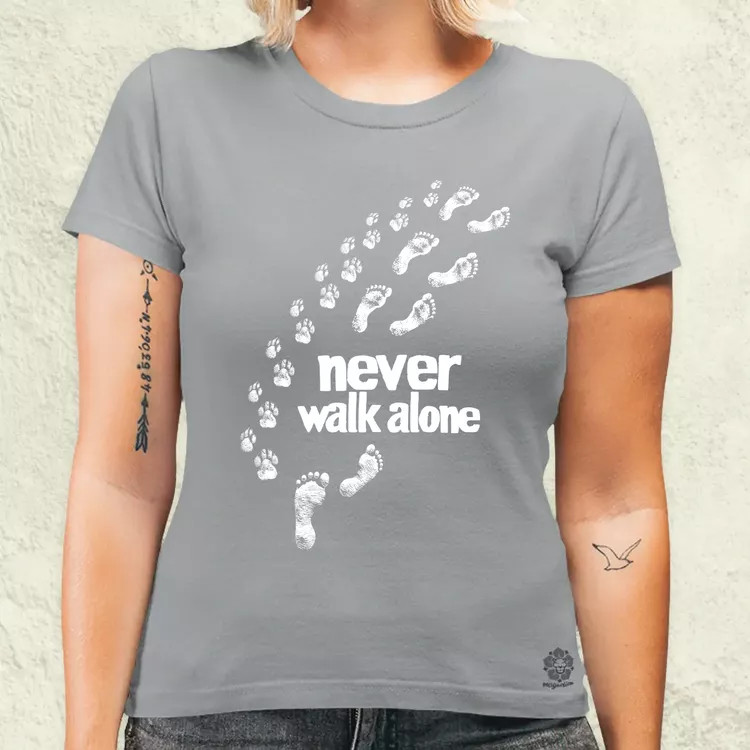 Never walk alone női póló