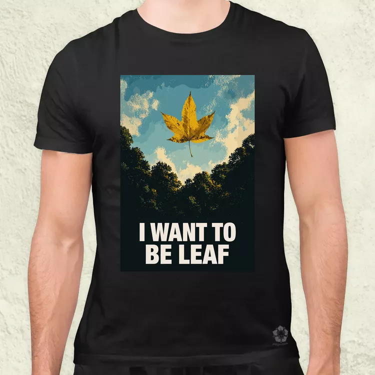 I Want To Be Leaf férfi póló