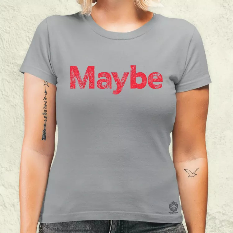 Maybe v10 női póló