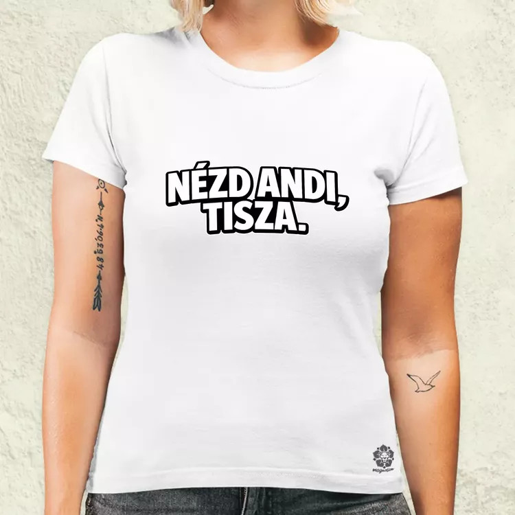 Nézd Andi, Tisza. női póló