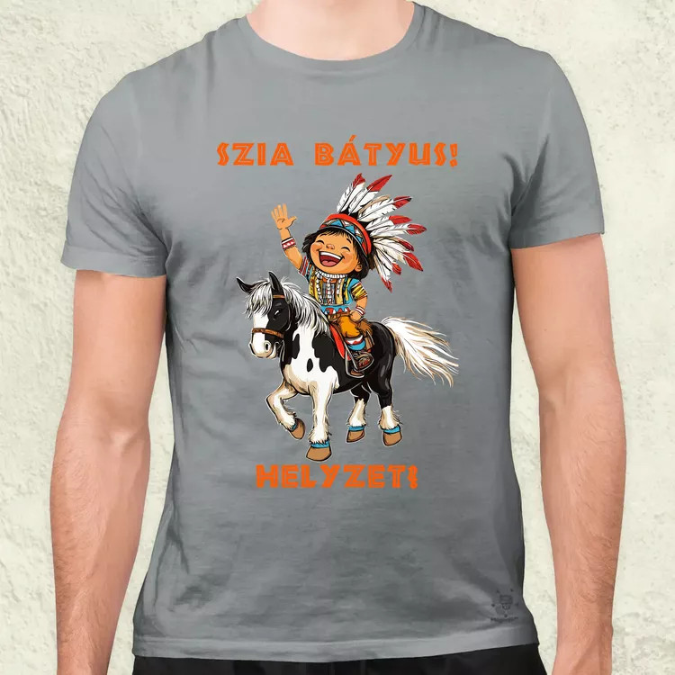 Szia Bátyus! Helyzet? férfi póló