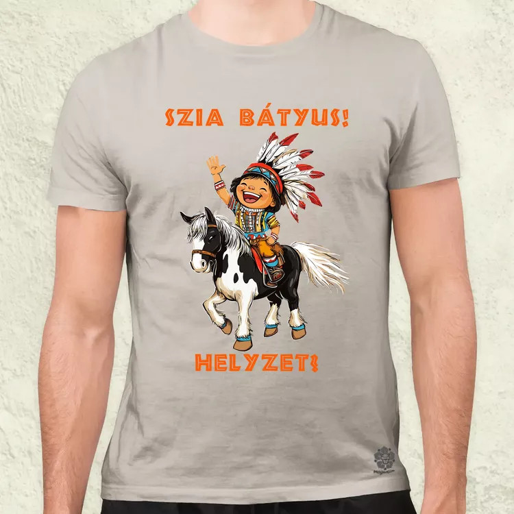 Szia Bátyus! Helyzet? férfi póló