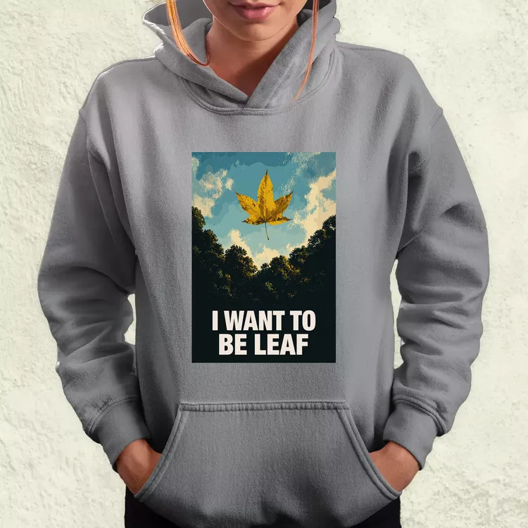 I Want To Be Leaf női pulóver