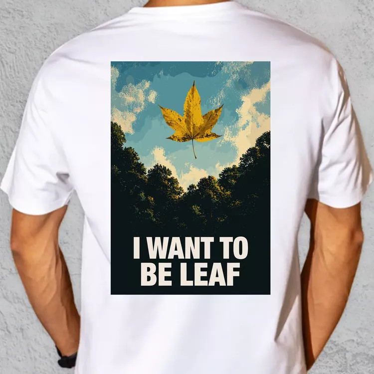 I Want To Be Leaf oversize póló