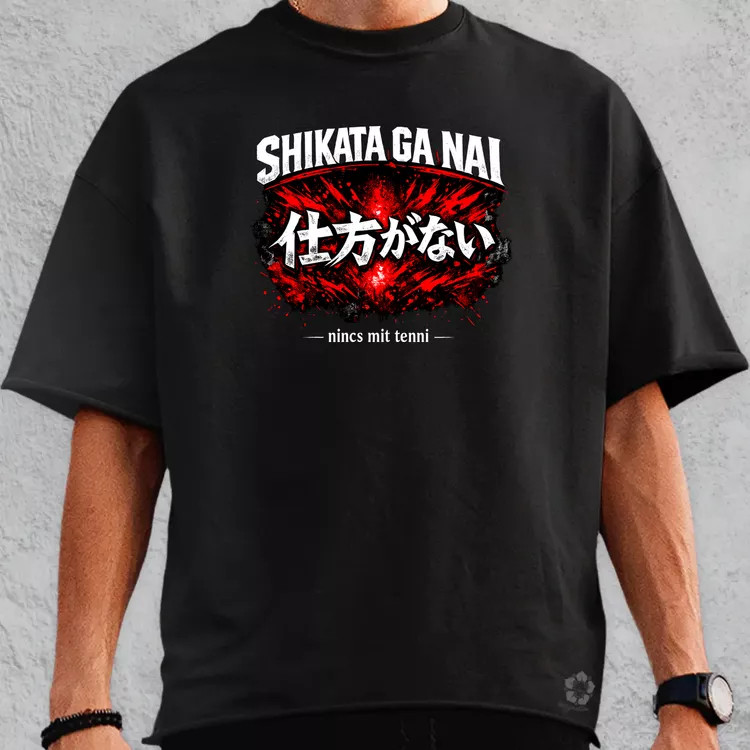Shikata ga nai oversize póló