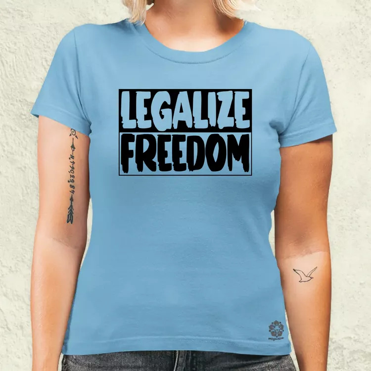 Legalize Freedom női póló