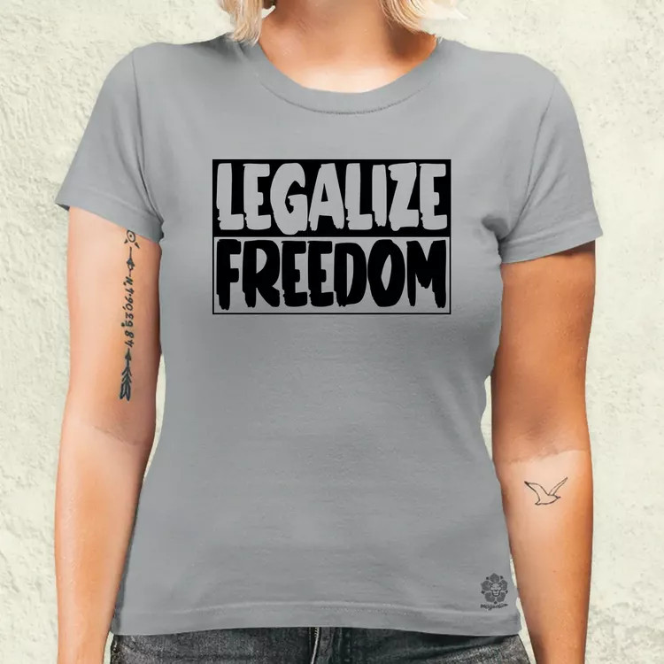 Legalize Freedom női póló